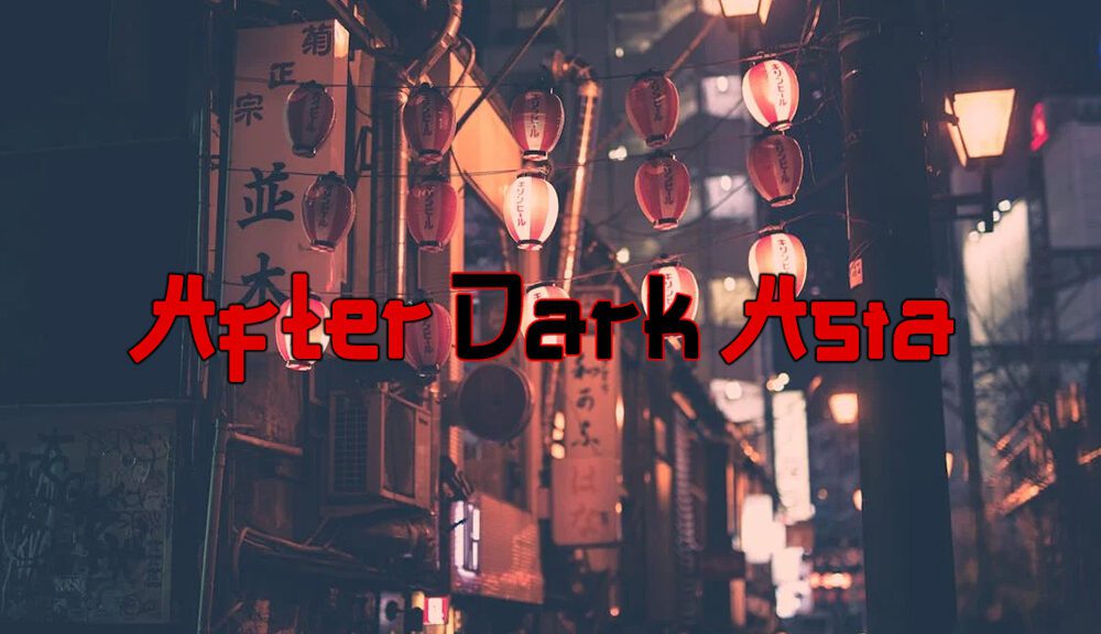After Dark Asia news